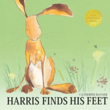 Harris Finds His Feet - Catherine Rayner (Board book) 13-06-2019 