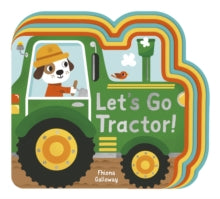 Let's Go 2 Let's Go, Tractor! - Fhiona Galloway (Board book) 11-06-2020 