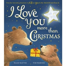I Love You more than Christmas - Ellie Hattie; Tim Warnes (Paperback) 14-10-2021 