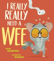 I Really, Really Need a Wee! - Karl Newson; Duncan Beedie (Paperback) 03-09-2020 