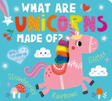 What Are Unicorns Made Of? - Amelia Hepworth; Louise Anglicas (Board book) 07-01-2021 
