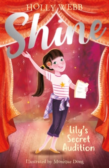 Shine! 3 Lily's Secret Audition - Holly Webb; Monique Dong (Paperback) 02-05-2019 