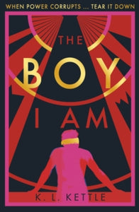 The Boy I Am - K. L. Kettle (Paperback) 07-01-2021 
