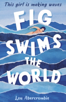 Fig Swims the World - Lou Abercrombie (Paperback) 02-04-2020 