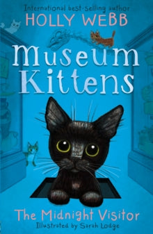 Museum Kittens 1 The Midnight Visitor - Holly Webb; Sarah Lodge (Paperback) 02-04-2020 