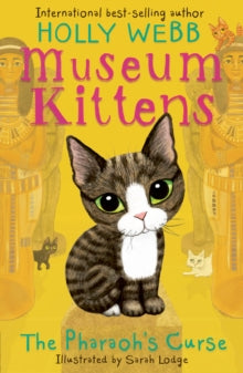 Museum Kittens  The Pharaoh's Curse - Holly Webb; Sarah Lodge (Paperback) 03-09-2020 