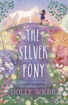 The Silver Pony - Holly Webb (Paperback) 25-06-2020 