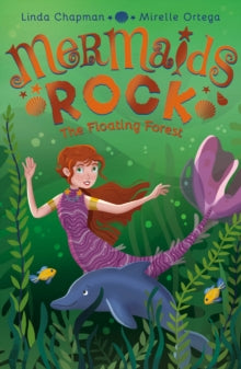 Mermaids Rock 2 The Floating Forest - Linda Chapman; Mirelle Ortega (Paperback) 25-06-2020 