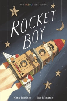Colour Fiction 9 Rocket Boy - Katie Jennings; Joe Lillington (Hardback) 06-08-2020 