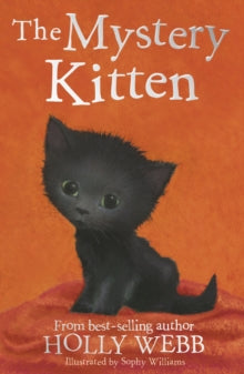Holly Webb Animal Stories 44 The Mystery Kitten - Holly Webb; Sophy Williams (Paperback) 09-01-2020 