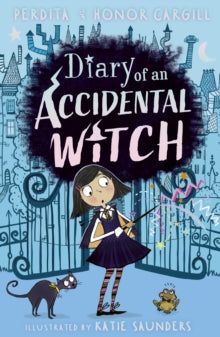 Diary of an Accidental Witch 1 Diary of an Accidental Witch - Honor and Perdita Cargill; Katie Saunders (Paperback) 02-09-2021 