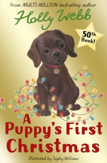 Holly Webb Animal Stories 50 A Puppy's First Christmas - Holly Webb; Sophy Williams (Paperback) 14-10-2021 