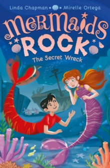 Mermaids Rock 6 The Secret Wreck - Linda Chapman; Mirelle Ortega (Paperback) 11-11-2021 