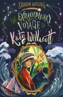 The Extraordinary Voyage of Katy Willacott - Sharon Gosling (Paperback) 07-07-2022 