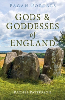 Pagan Portals - Gods & Goddesses of England - Rachel Patterson (Paperback) 30-06-2023 