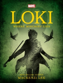 Young Adult Fiction  Marvel Loki Where Mischief Lies - Mackenzi Lee (Paperback) 21-12-2019 