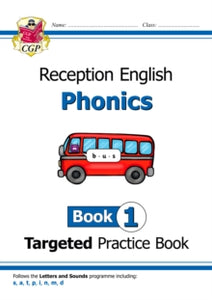 English Targeted Practice Book: Phonics - Reception Book 1 - CGP Books; CGP Books (Paperback) 10-05-2018 