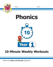 KS1 English 10-Minute Weekly Workouts: Phonics - Year 1 - CGP Books; CGP Books (Paperback) 04-09-2018 