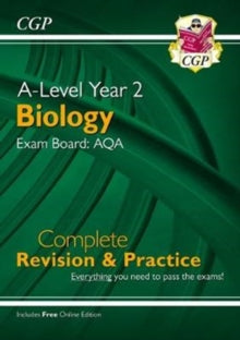 A-Level Biology: AQA Year 2 Complete Revision & Practice with Online Edition - CGP Books; CGP Books (Paperback) 28-05-2018 