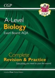 A-Level Biology: AQA Year 1 & 2 Complete Revision & Practice with Online Edition - CGP Books; CGP Books (Paperback) 28-05-2018 