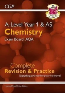 A-Level Chemistry: AQA Year 1 & AS Complete Revision & Practice with Online Edition - CGP Books; CGP Books (Paperback) 28-05-2018 