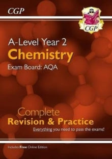 A-Level Chemistry: AQA Year 2 Complete Revision & Practice with Online Edition - CGP Books; CGP Books (Paperback) 28-05-2018 