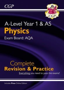A-Level Physics: AQA Year 1 & AS Complete Revision & Practice with Online Edition - CGP Books; CGP Books (Paperback) 28-05-2018 