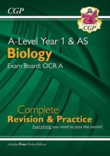 A-Level Biology: OCR A Year 1 & AS Complete Revision & Practice with Online Edition - CGP Books; CGP Books (Paperback) 22-08-2018 