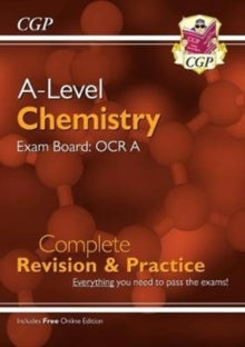 A-Level Chemistry: OCR A Year 1 & 2 Complete Revision & Practice with Online Edition - CGP Books; CGP Books (Paperback) 17-08-2018 