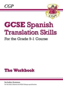 Grade 9-1 GCSE Spanish Translation Skills Workbook (includes Answers) - CGP Books; CGP Books (Paperback) 21-08-2018 