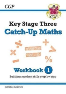KS3 Maths Catch-Up Workbook 1 (with Answers) - CGP Books; CGP Books (Paperback) 22-08-2018 