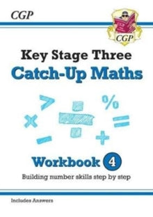 KS3 Maths Catch-Up Workbook 4 (with Answers) - CGP Books; CGP Books (Paperback) 10-08-2018 