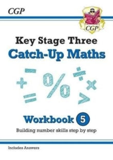 KS3 Maths Catch-Up Workbook 5 (with Answers) - CGP Books; CGP Books (Paperback) 22-08-2018 