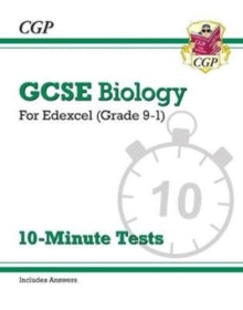 Grade 9-1 GCSE Biology: Edexcel 10-Minute Tests (with answers) - CGP Books; CGP Books (Paperback) 29-08-2018 