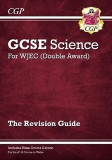 WJEC GCSE Science Double Award - Revision Guide (with Online Edition) - CGP Books; CGP Books (Paperback) 01-10-2018 