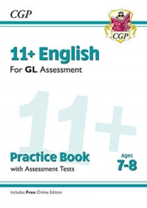 11+ GL English Practice Book & Assessment Tests - Ages 7-8 (with Online Edition) - CGP Books; CGP Books (Paperback) 08-11-2018 