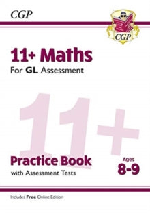 11+ GL Maths Practice Book & Assessment Tests - Ages 8-9 (with Online Edition) - CGP Books; CGP Books (Paperback) 14-01-2019 