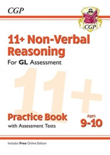 11+ GL Non-Verbal Reasoning Practice Book & Assessment Tests - Ages 9-10 (with Online Edition) - CGP Books; CGP Books (Paperback) 14-01-2019 