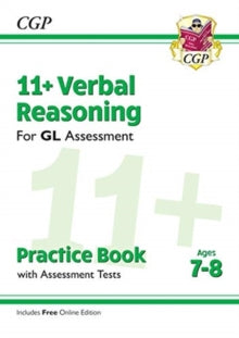 11+ GL Verbal Reasoning Practice Book & Assessment Tests - Ages 7-8 (with Online Edition) - CGP Books; CGP Books (Paperback) 14-01-2019 