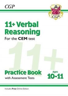 11+ CEM Verbal Reasoning Practice Book & Assessment Tests - Ages 10-11 (with Online Edition) - CGP Books; CGP Books (Paperback) 14-01-2019 