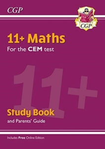 11+ CEM Maths Study Book (with Parents' Guide & Online Edition) - CGP Books; CGP Books (Paperback) 14-01-2019 
