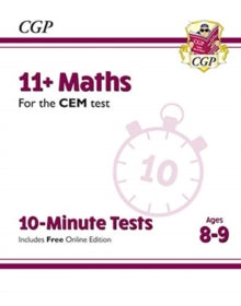 11+ CEM 10-Minute Tests: Maths - Ages 8-9 (with Online Edition) - CGP Books; CGP Books (Paperback) 14-01-2019 