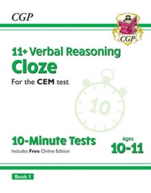 11+ CEM 10-Minute Tests: Verbal Reasoning Cloze - Ages 10-11 Book 1 (with Online Edition) - CGP Books; CGP Books (Paperback) 14-01-2019 