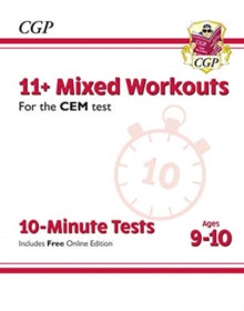11+ CEM 10-Minute Tests: Mixed Workouts - Ages 9-10 (with Online Edition) - CGP Books; CGP Books (Paperback) 14-01-2019 