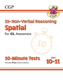 New 11+ GL 10-Minute Tests: Non-Verbal Reasoning Spatial - Ages 10-11 (with Online Edition) - CGP Books; CGP Books (Paperback) 14-01-2019 