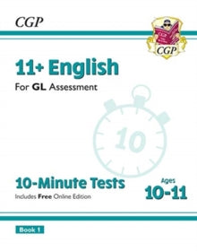11+ GL 10-Minute Tests: English - Ages 10-11 Book 1 (with Online Edition) - CGP Books; CGP Books (Paperback) 14-01-2019 