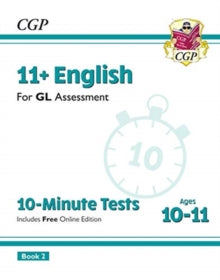 11+ GL 10-Minute Tests: English - Ages 10-11 Book 2 (with Online Edition) - CGP Books; CGP Books (Paperback) 14-01-2019 