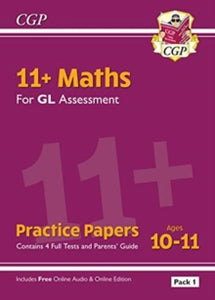 11+ GL Maths Practice Papers: Ages 10-11 - Pack 1 (with Parents' Guide & Online Edition) - CGP Books; CGP Books (Paperback) 14-01-2019 