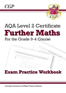 Grade 9-4 AQA Level 2 Certificate: Further Maths - Exam Practice Workbook (with Ans & Online Ed) - CGP Books; CGP Books (Paperback) 17-12-2018 