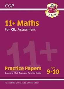 11+ GL Maths Practice Papers - Ages 9-10 (with Parents' Guide & Online Edition) - CGP Books; CGP Books (Paperback) 18-02-2019 